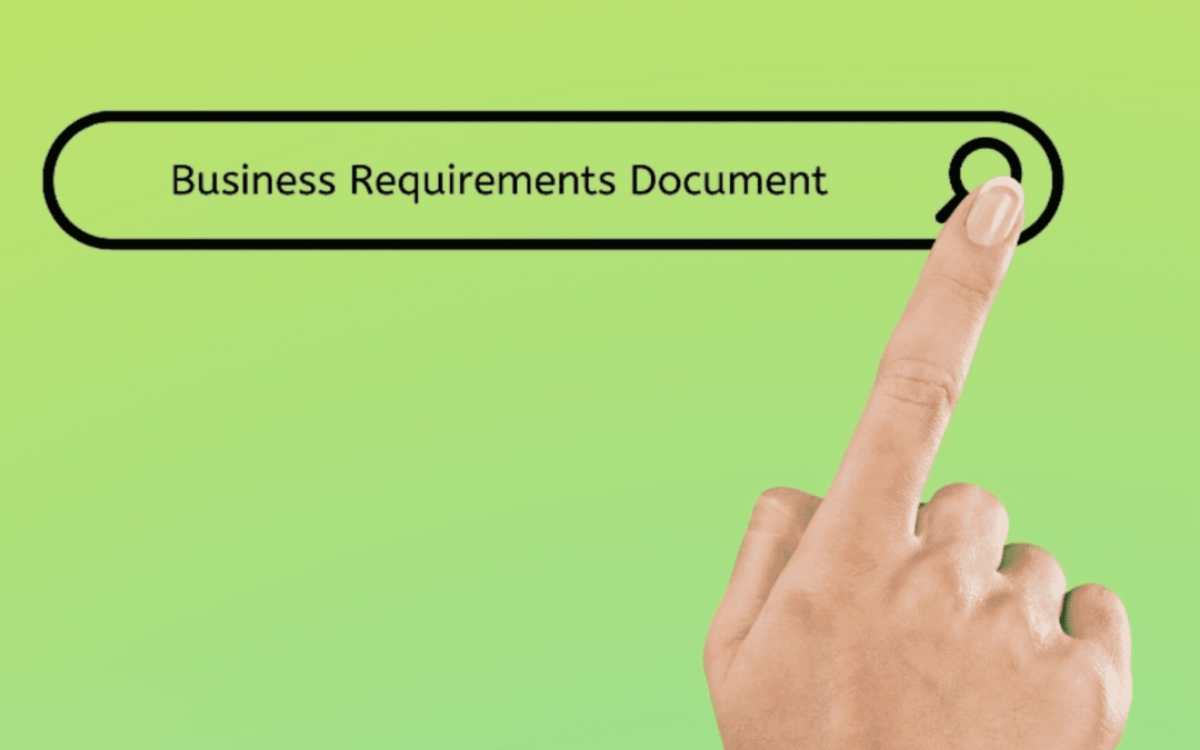 8 Vital Components of a Business Requirements Document